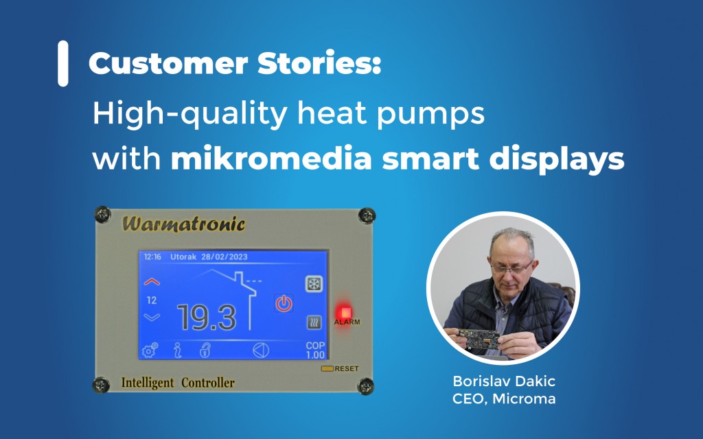 Customer Stories High-quality heat pumps with mikromedia smart displays